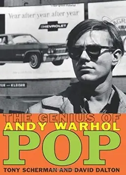Pop : the genius of Andy Warhol